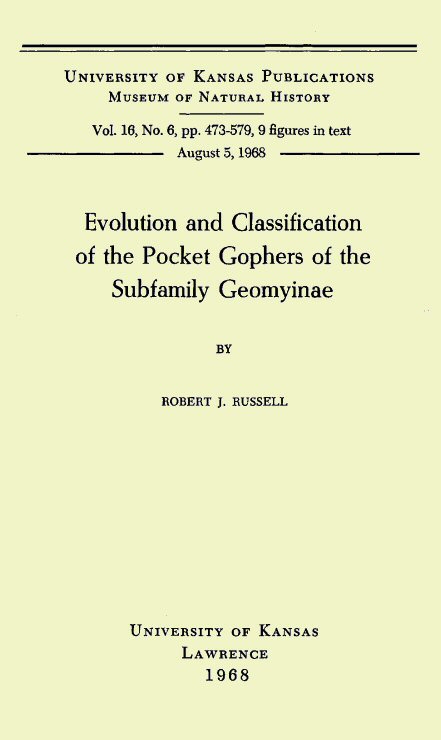 Evolution and Classification of the Pocket Gophers of the Subfamily Geomyinae Evolution and Classification of the Pocket Gophers of the Subfamily Geomyinae
