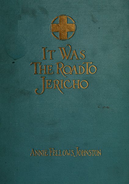 It Was the Road to Jericho It Was the Road to Jericho
