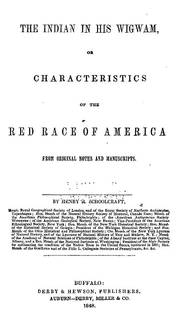 The Indian in his Wigwam; Or, Characteristics of the Red Race of America
From Original Notes and Manuscripts