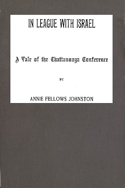 In League with Israel: A Tale of the Chattanooga Conference In League with Israel: A Tale of the Chattanooga Conference