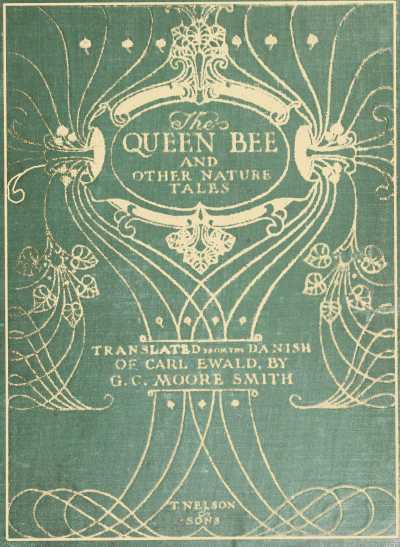 The Queen Bee, and Other Nature Stories The Queen Bee, and Other Nature Stories
