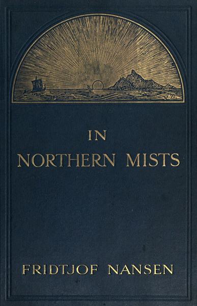 In Northern Mists: Arctic Exploration in Early Times (Volume 2 of 2) In Northern Mists: Arctic Exploration in Early Times (Volume 2 of 2)