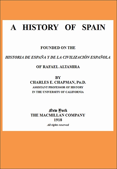 A History of Spain
founded on the Historia de España y de la civilización española of Rafael Altamira