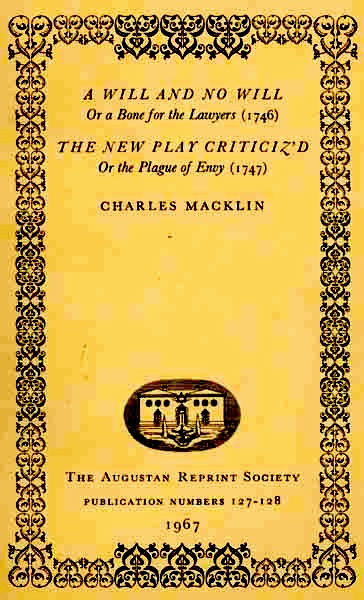 A Will and No Will; or, A Bone for the Lawyers. (1746) The New Play Criticiz'd, or the Plague of Envy. (1747) A Will and No Will; or, A Bone for the Lawyers. (1746) The New Play Criticiz'd, or the Plague of Envy. (1747)