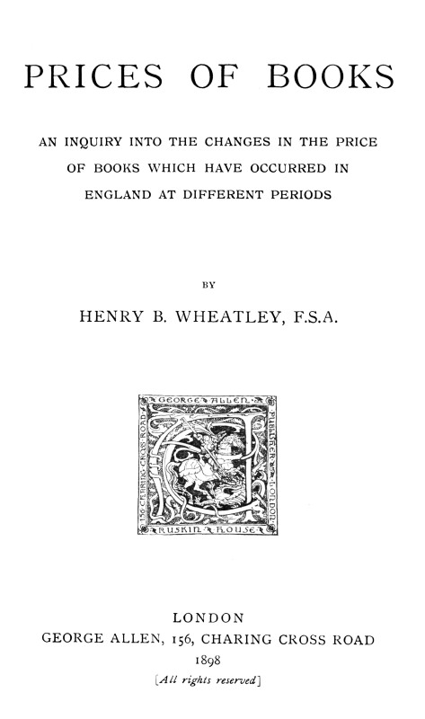 Prices of Books An Inquiry into the Changes in the Price of Books which have occurred in England at different Periods Prices of Books An Inquiry into the Changes in the Price of Books which have occurred in England at different Periods