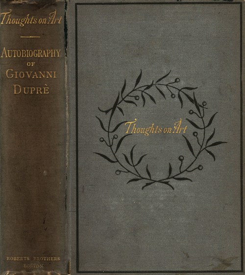 Sanat Üzerine Düşünceler ve Giovanni Duprè'nin Otobiyografik Anıları