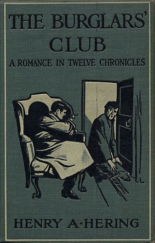 The Burglars' Club: A Romance in Twelve Chronicles The Burglars' Club: A Romance in Twelve Chronicles