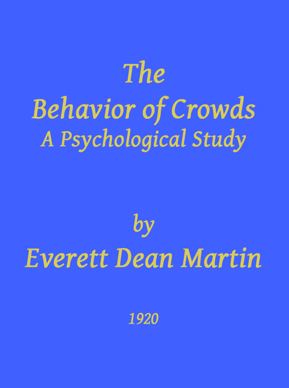 The Behavior of Crowds: A Psychological Study The Behavior of Crowds: A Psychological Study