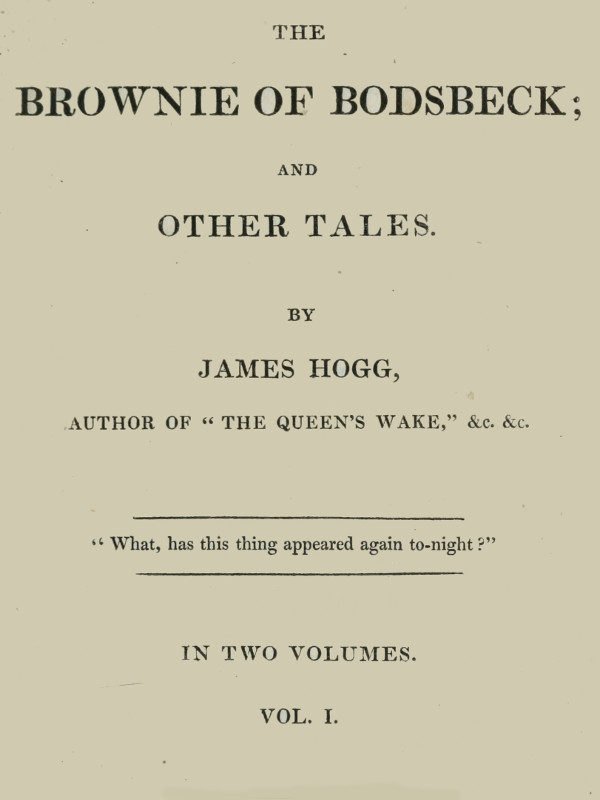 The Brownie of Bodsbeck, and Other Tales (Vol. 1 of 2)