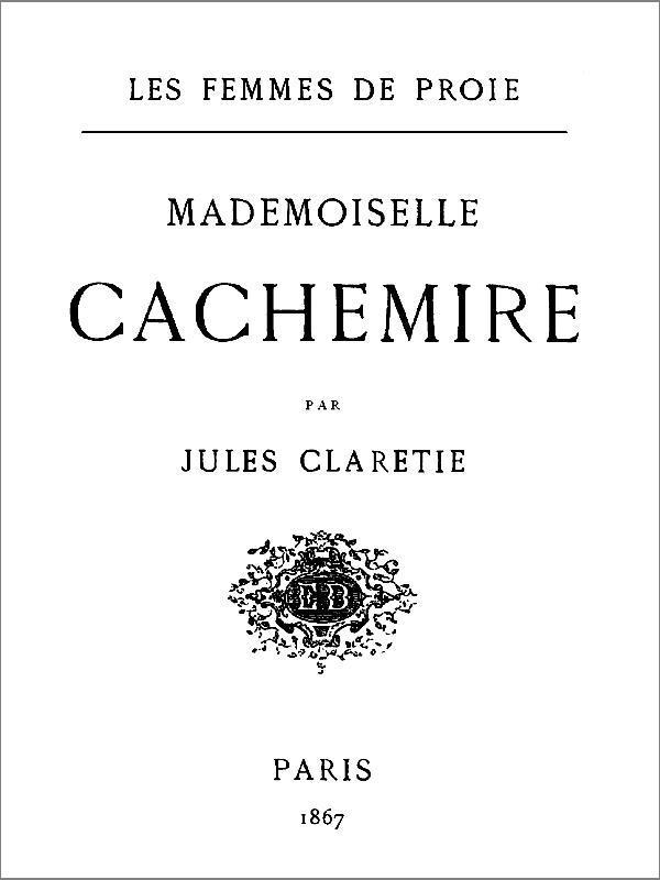 Les Femmes de proie. Mademoiselle Cachemire Les Femmes de proie. Mademoiselle Cachemire