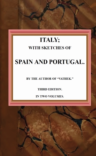 Italy; with sketches of Spain and Portugal Italy; with sketches of Spain and Portugal