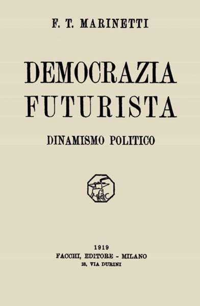Democrazia futurista: dinamismo politico