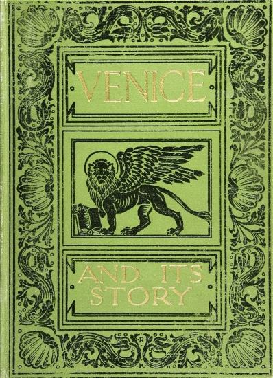 Venice and Its Story Venice and Its Story