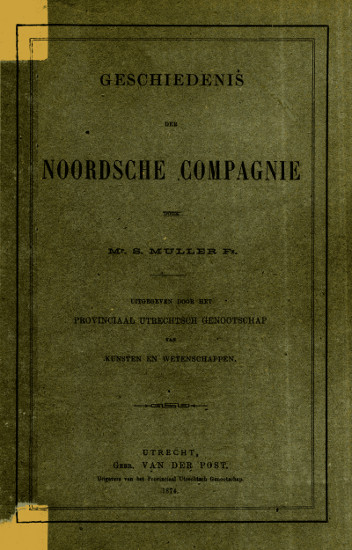 Geschiedenis der Noordsche Compagnie Geschiedenis der Noordsche Compagnie