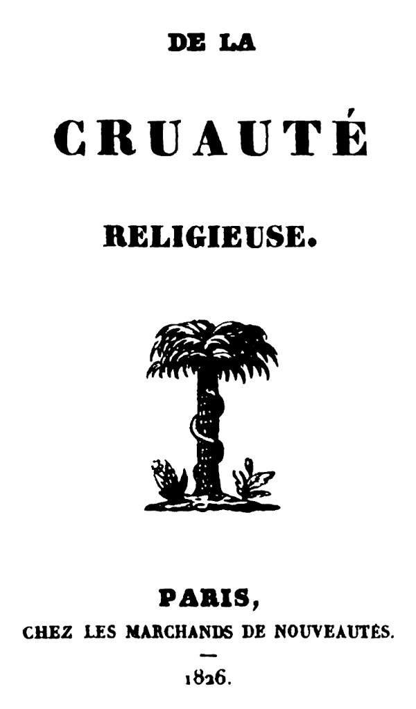 De la cruauté religieuse De la cruauté religieuse