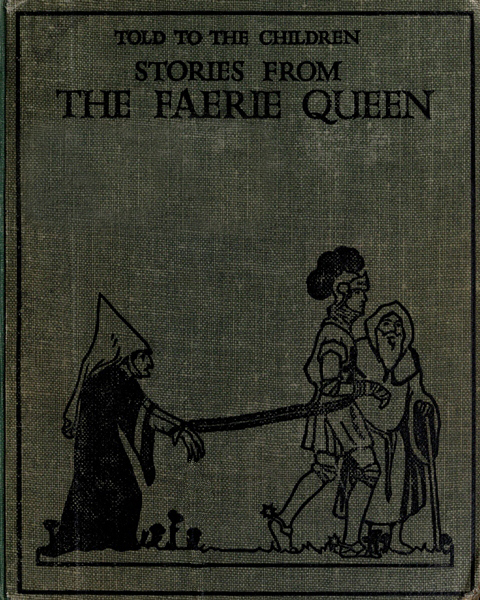 Stories from the Faerie Queen, Told to the Children Stories from the Faerie Queen, Told to the Children