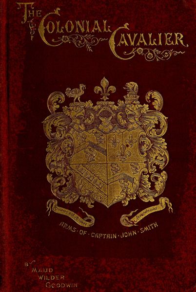 The Colonial Cavalier; or, Southern Life before the Revolution The Colonial Cavalier; or, Southern Life before the Revolution