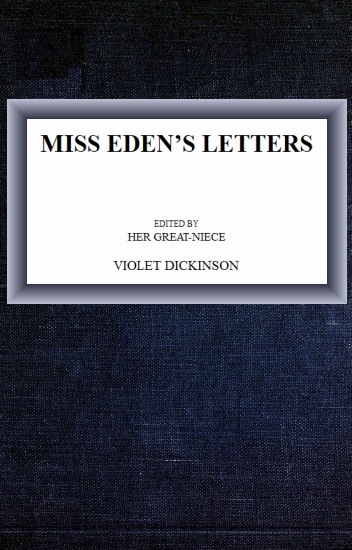 Miss Eden's Letters Miss Eden's Letters