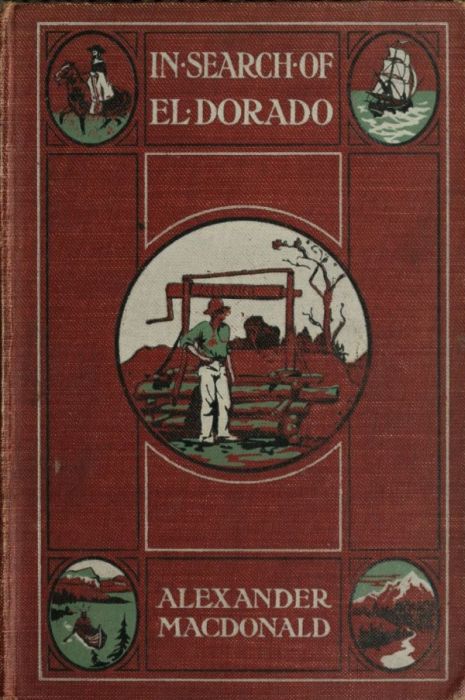 El Dorado'nun Peşinde: Bir Gezginin Deneyimleri El Dorado'nun Peşinde: Bir Gezginin Deneyimleri