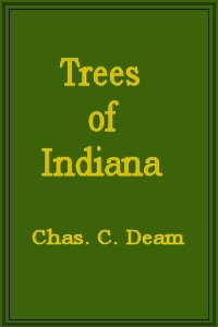 Trees of Indiana First Revised Edition (Publication No. 13, Department of Conservation, State of Indiana) Trees of Indiana First Revised Edition (Publication No. 13, Department of Conservation, State of Indiana)