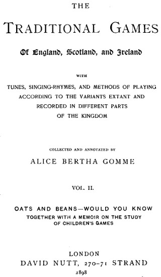The Traditional Games of England, Scotland, and Ireland (Vol 2 of 2) With Tunes, Singing-Rhymes, and Methods of Playing etc. The Traditional Games of England, Scotland, and Ireland (Vol 2 of 2) With Tunes, Singing-Rhymes, and Methods of Playing etc.