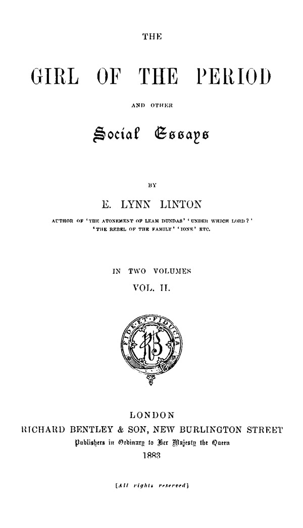 The Girl of the Period, and Other Social Essays, Vol. 2 (of 2) The Girl of the Period, and Other Social Essays, Vol. 2 (of 2)