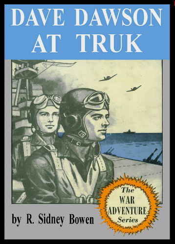 Dave Dawson at Truk Dave Dawson at Truk