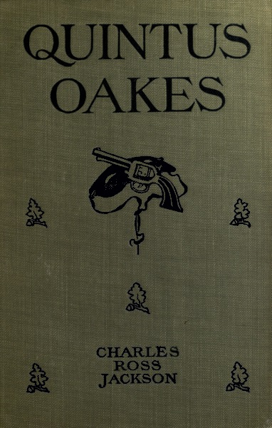 Quintus Oakes: A Detective Story Quintus Oakes: A Detective Story
