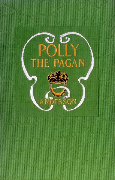 Polly the Pagan: Her Lost Love Letters Polly the Pagan: Her Lost Love Letters
