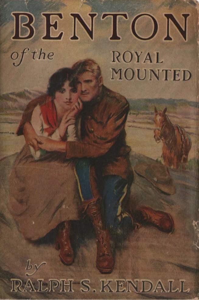 Benton of the Royal Mounted: A Tale of the Royal Northwest Mounted Police Benton of the Royal Mounted: A Tale of the Royal Northwest Mounted Police