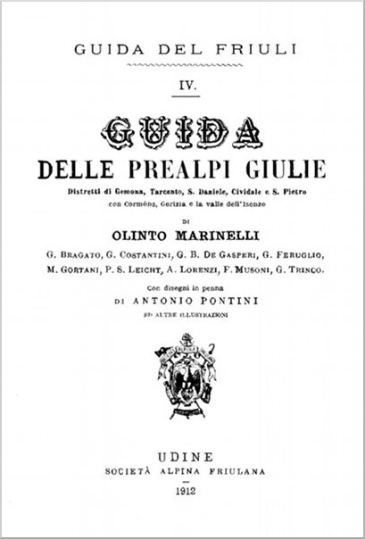 Guida delle Prealpi Giulie Distretti di Gemona, Tarcento, S. Daniele, Cividale e S. Pietro Guida delle Prealpi Giulie Distretti di Gemona, Tarcento, S. Daniele, Cividale e S. Pietro