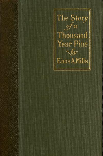 Enos A. Mills - Bin Yıllık Çamın Hikayesi