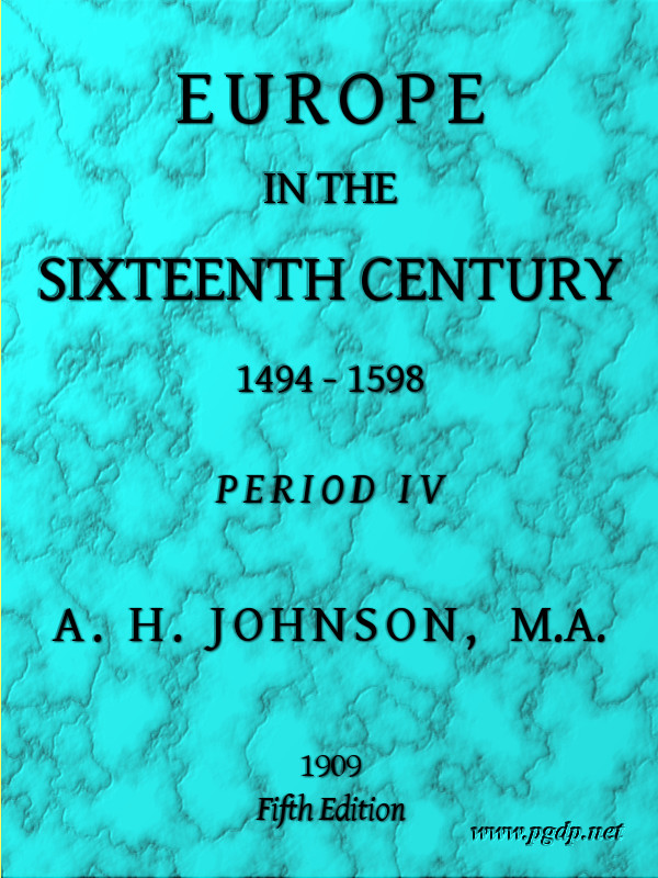Europe in the Sixteenth Century, 1494-1598, Fifth Edition Period 4 (of 8), Periods of European History Europe in the Sixteenth Century, 1494-1598, Fifth Edition Period 4 (of 8), Periods of European History