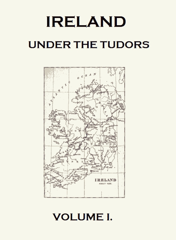 Tudorlar Döneminde İrlanda, Önceki Tarih Hakkında Kısa Bir Hesap. Cilt 1 (3 ciltlik setin ilki)