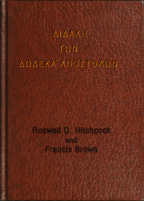 Διδαχή των Δώδεκα αποστόλων = Teaching of the Twelve Apostles Διδαχή των Δώδεκα αποστόλων = Teaching of the Twelve Apostles