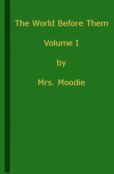 The World Before Them: A Novel. Volume 1 (of 3) The World Before Them: A Novel. Volume 1 (of 3)