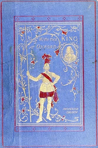 With the King at Oxford: A Tale of the Great Rebellion With the King at Oxford: A Tale of the Great Rebellion