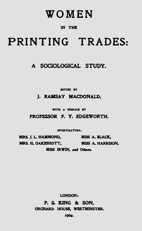Women in the Printing Trades: A Sociological Study. Women in the Printing Trades: A Sociological Study.