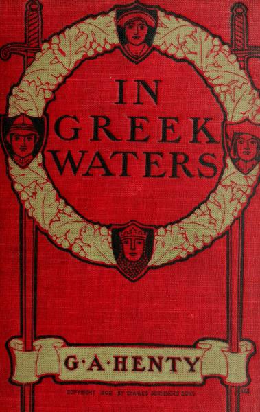In Greek Waters: A Story of the Grecian War of Independence In Greek Waters: A Story of the Grecian War of Independence