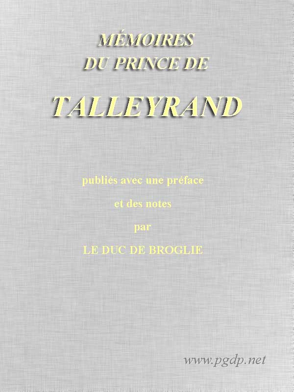 Mémoires du prince de Talleyrand, Volume 5 Mémoires du prince de Talleyrand, Volume 5