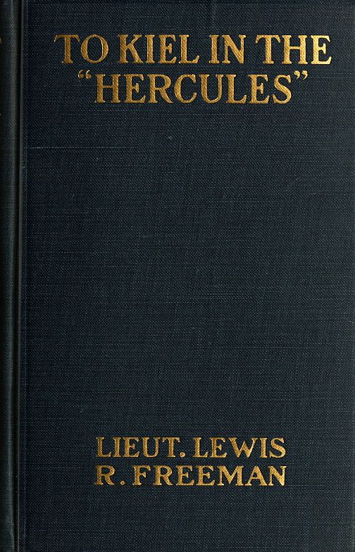 To Kiel in the 'Hercules' To Kiel in the 'Hercules'