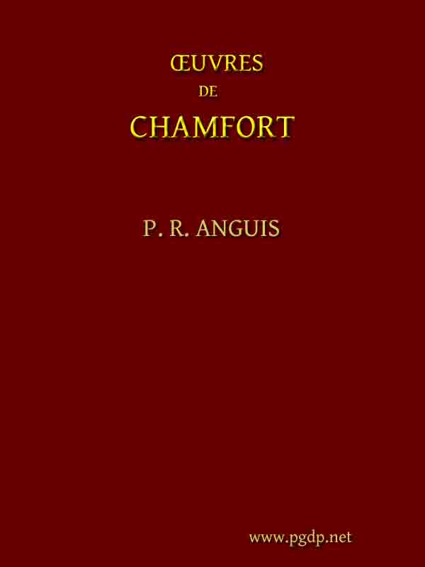 Œuvres Complètes de Chamfort (Tome 1) Recueillies et publiées avec une notice historique sur la vie et les écrits de l'auteur. Œuvres Complètes de Chamfort (Tome 1) Recueillies et publiées avec une notice historique sur la vie et les écrits de l'auteur.
