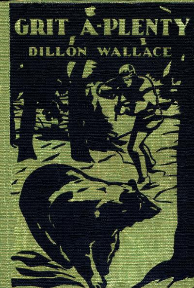 Grit A-Plenty: A Tale of the Labrador Wild Grit A-Plenty: A Tale of the Labrador Wild