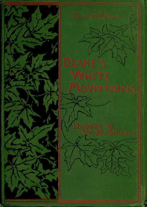 The Heart of the White Mountains, Their Legend and Scenery Tourist's Edition The Heart of the White Mountains, Their Legend and Scenery Tourist's Edition