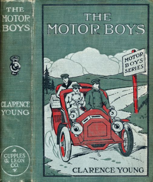 The Motor Boys; or, Chums Through Thick and Thin The Motor Boys; or, Chums Through Thick and Thin