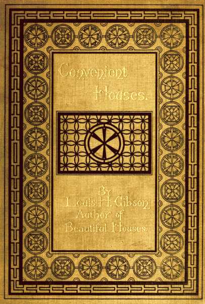 Convenient Houses, With Fifty Plans for the Housekeeper