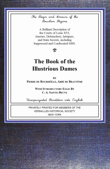 The book of the ladies Illustrious Dames: The Reign and Amours of the Bourbon Régime The book of the ladies Illustrious Dames: The Reign and Amours of the Bourbon Régime