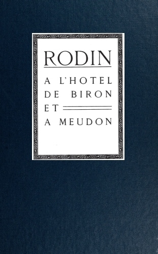 Gustave Coquiot - Rodin Otel de Biron ve Meudon'da