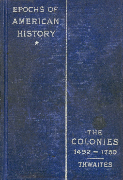 The Colonies, 1492-1750 The Colonies, 1492-1750