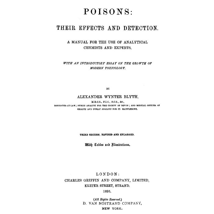 Poisons, Their Effects and Detection A Manual for the Use of Analytical Chemists and Experts Poisons, Their Effects and Detection A Manual for the Use of Analytical Chemists and Experts
